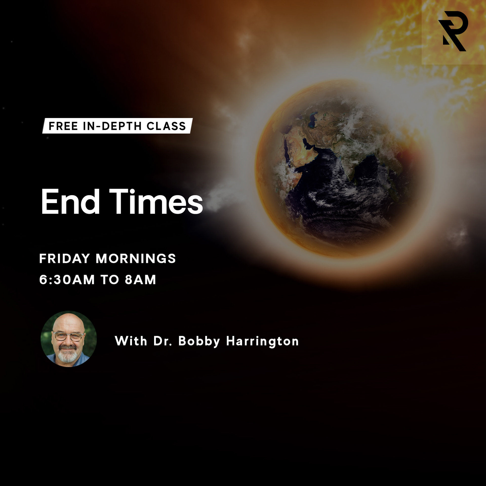 Register for Replays - End Times: In-Depth Class with Dr. Bobby Harrington